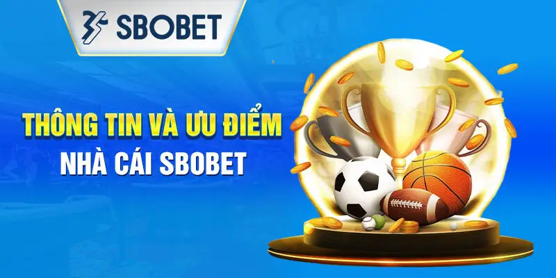 Đánh giá tổng quan nhà cái Sbobet uy tín